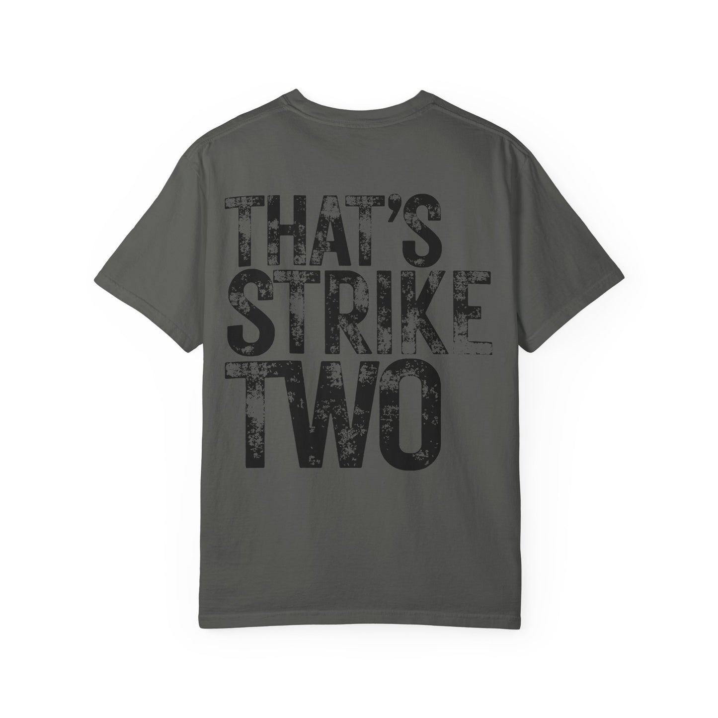 That's Strike Two T-Shirt