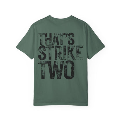 That's Strike Two T-Shirt