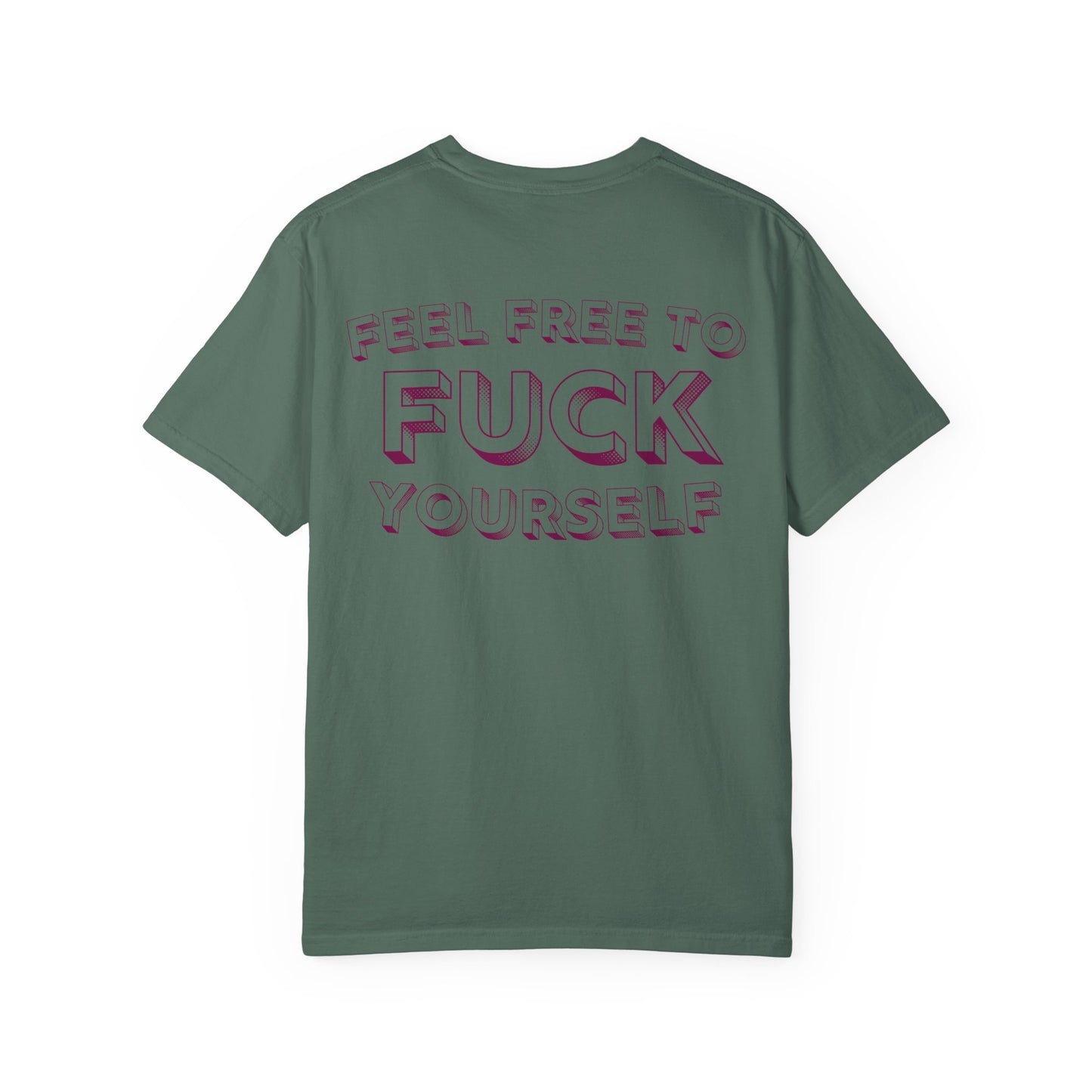 Feel Free to F**k Yourself Tee