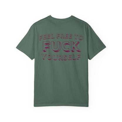 Feel Free to F**k Yourself Tee