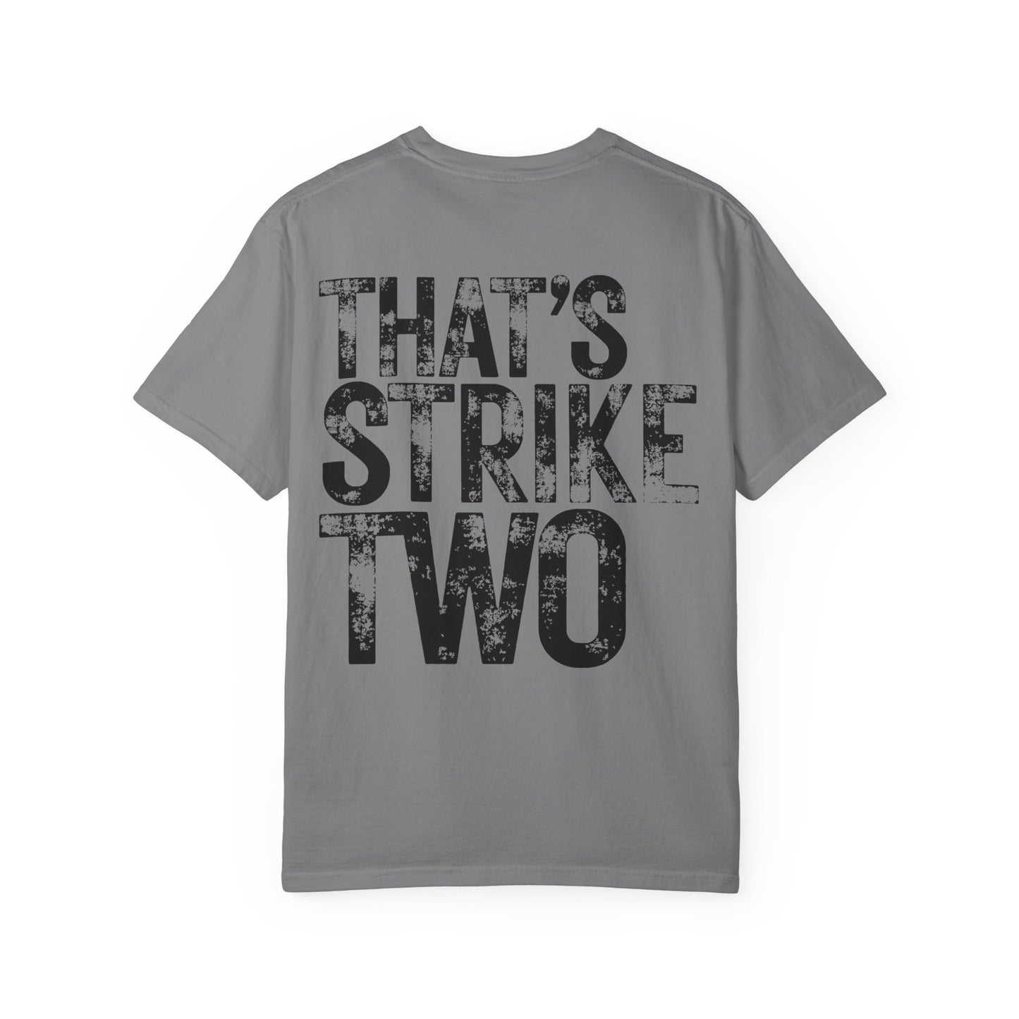 That's Strike Two T-Shirt