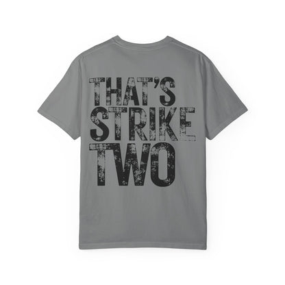 That's Strike Two T-Shirt