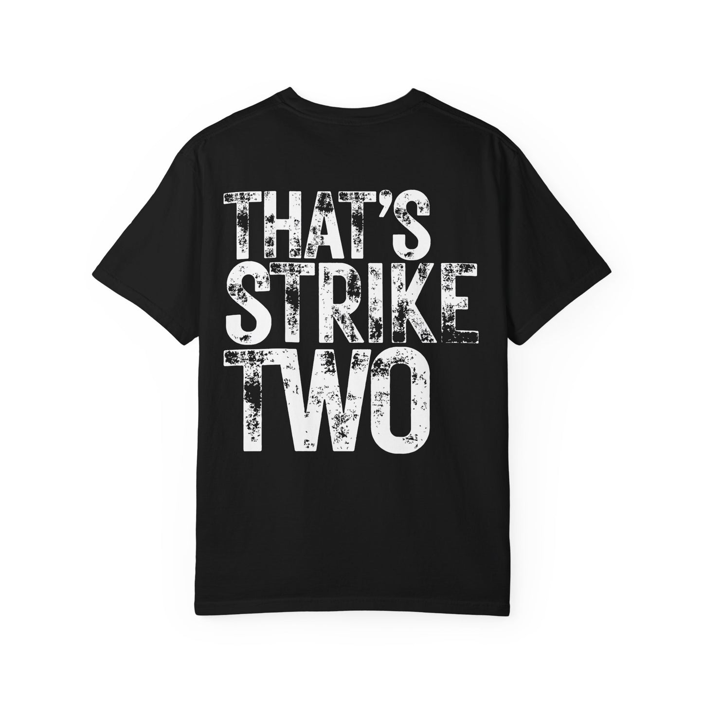 That's Strike Two T-Shirt