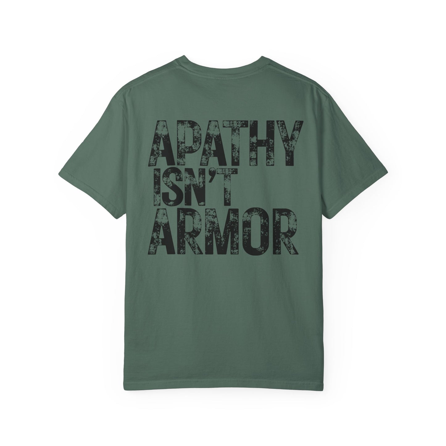 Apathy Isn't Armor T-shirt