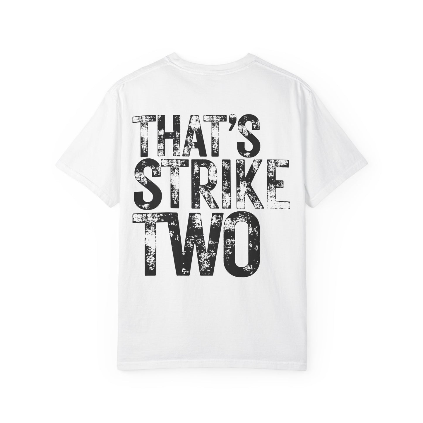 That's Strike Two T-Shirt