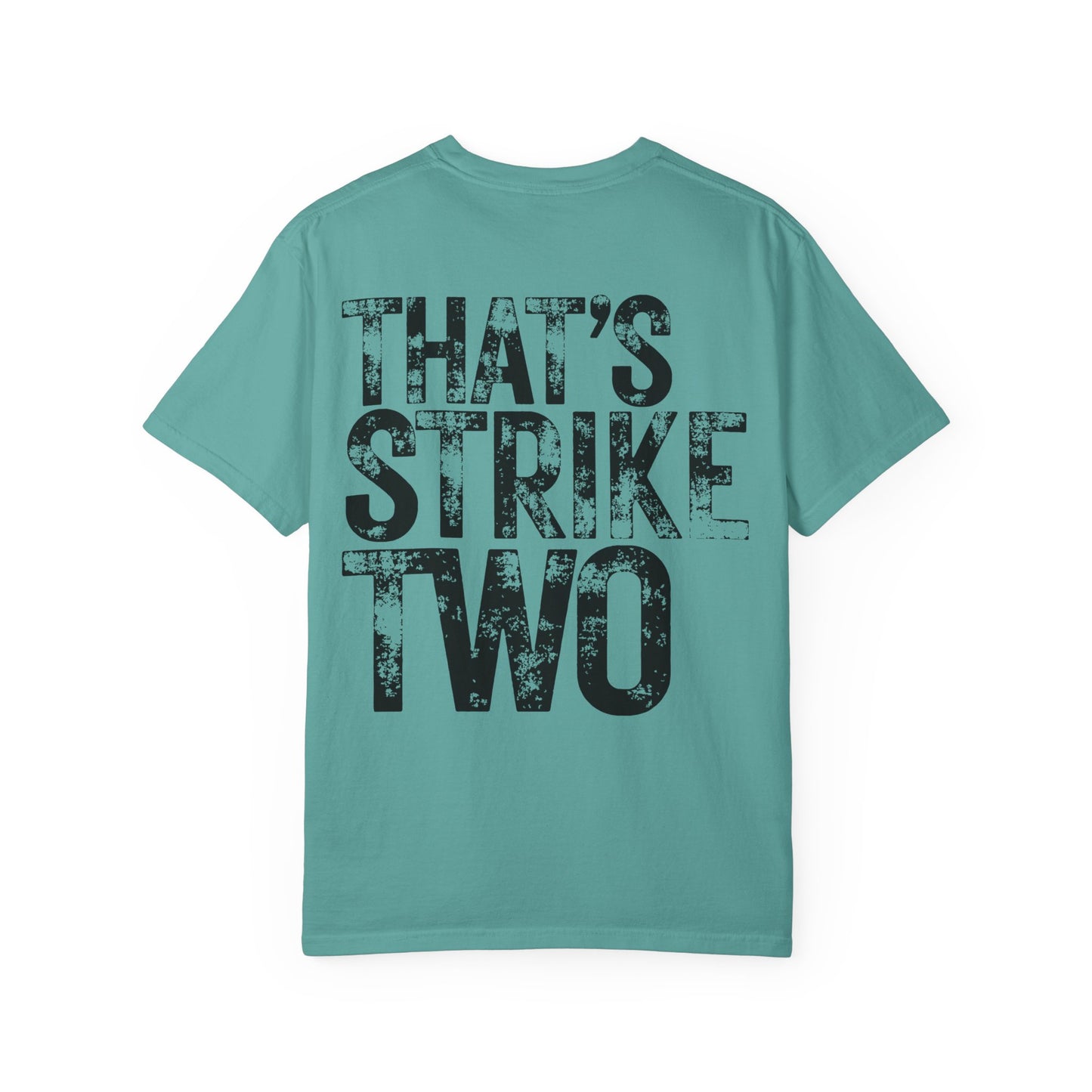 That's Strike Two T-Shirt