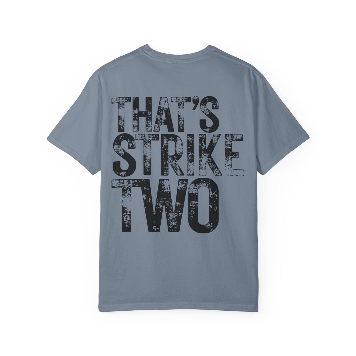 That's Strike Two T-Shirt