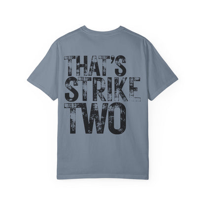 That's Strike Two T-Shirt