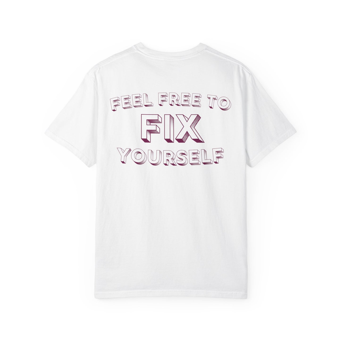 Fix Yourself T-Shirt