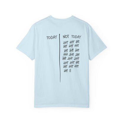 Not Today T-Shirt