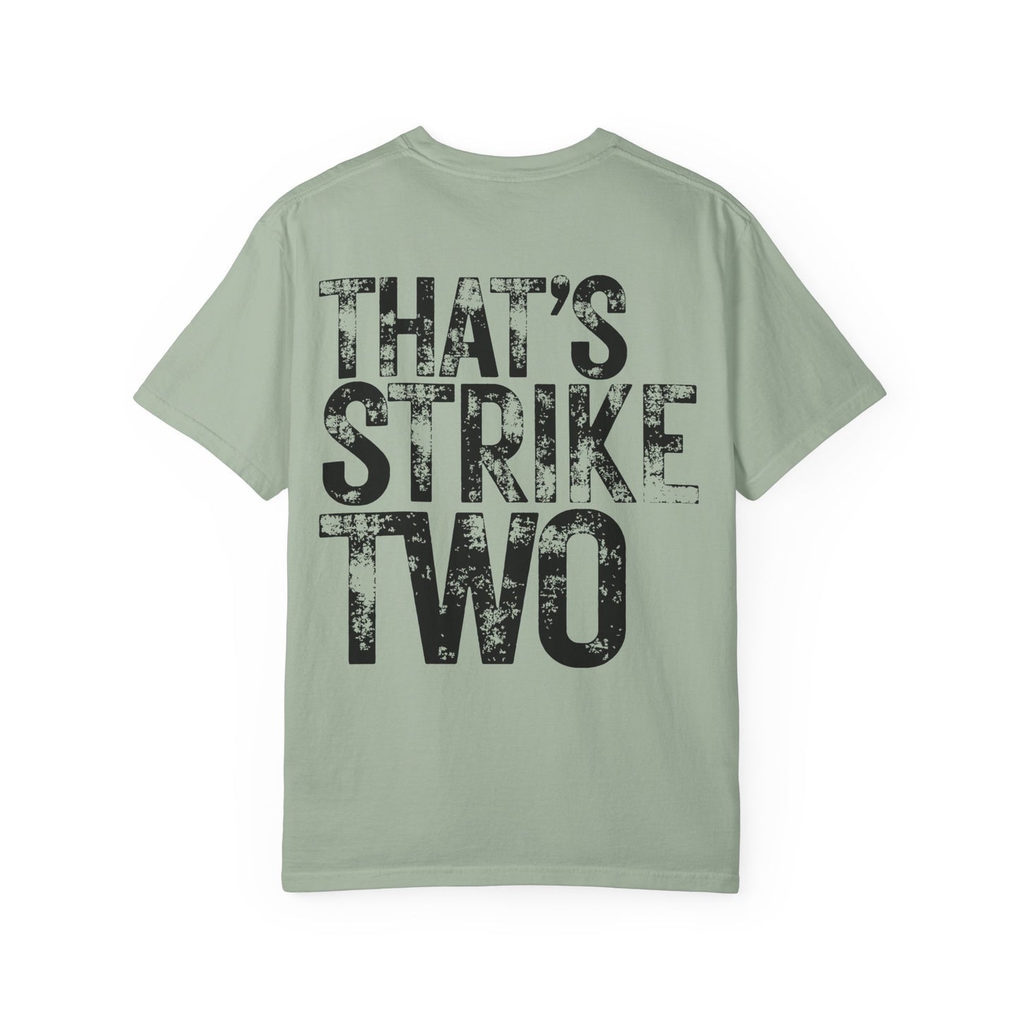That's Strike Two T-Shirt
