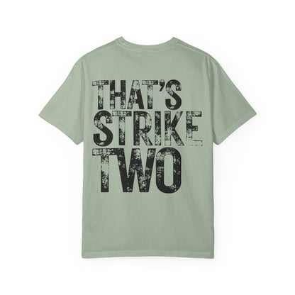 That's Strike Two T-Shirt