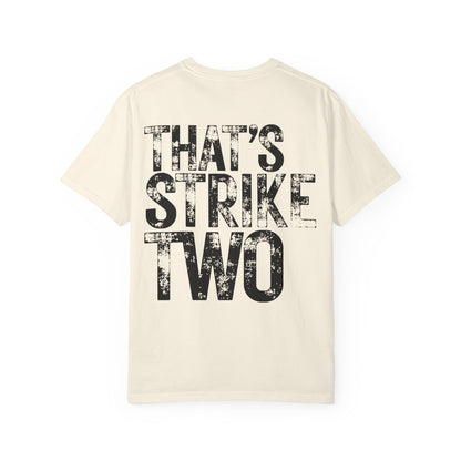 That's Strike Two T-Shirt