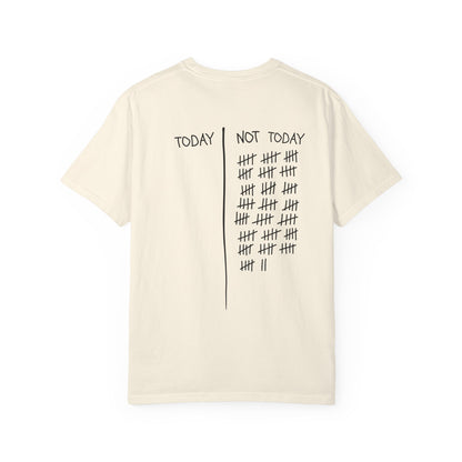 Not Today T-Shirt